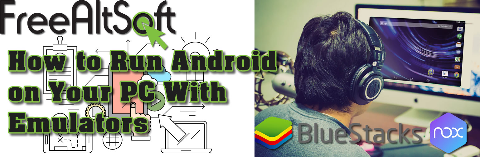 How To Run Android On Your PC With Emulators