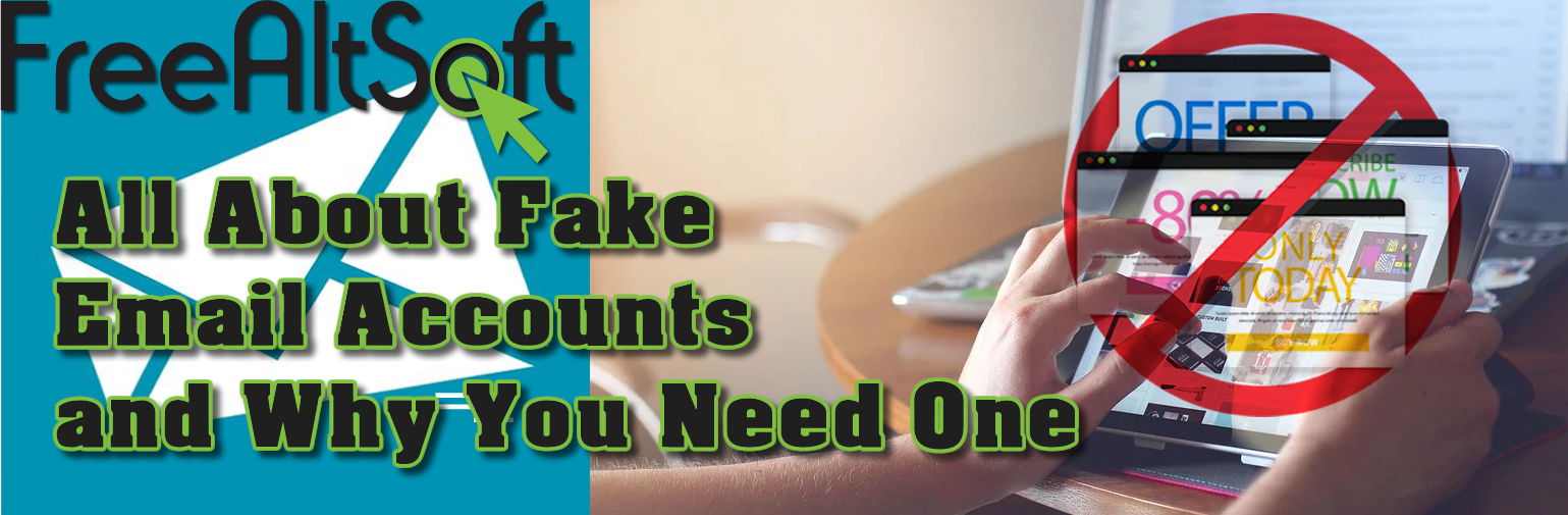 All About Fake Email Accounts And Why You Need One